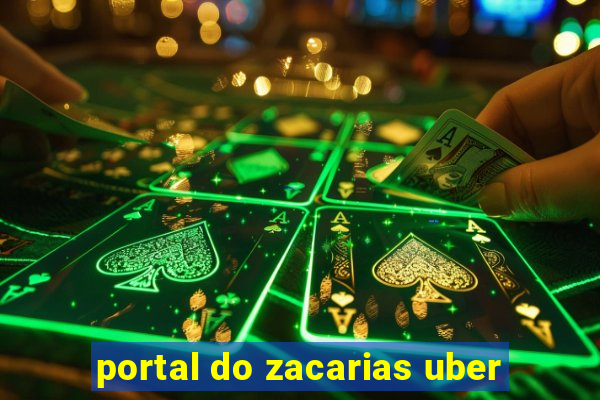 portal do zacarias uber